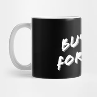 Buy It For Life Mug